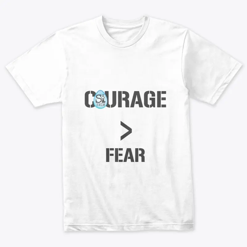 Courage is greater than fear-Basic 2